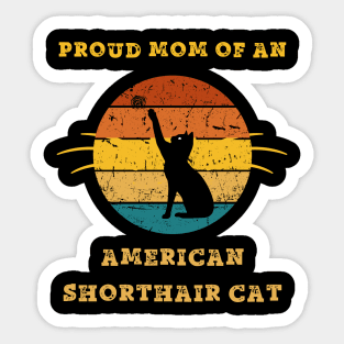 american shorthair mom cat Sticker